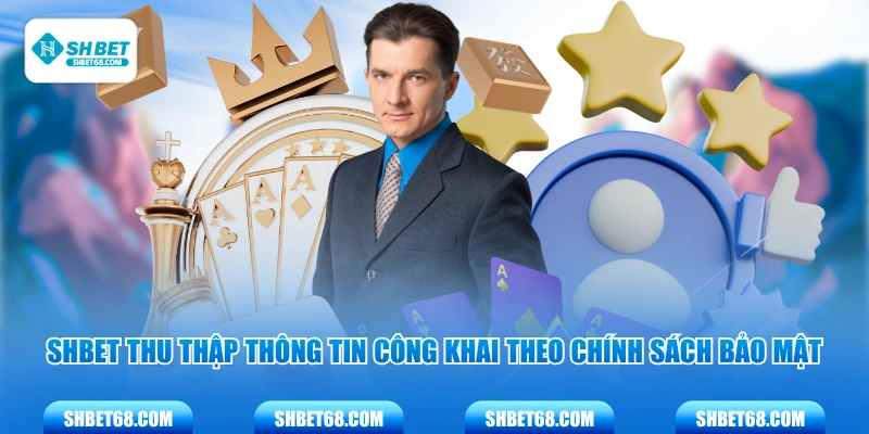 SHBET thu thập thông tin công khai theo chính sách bảo mật